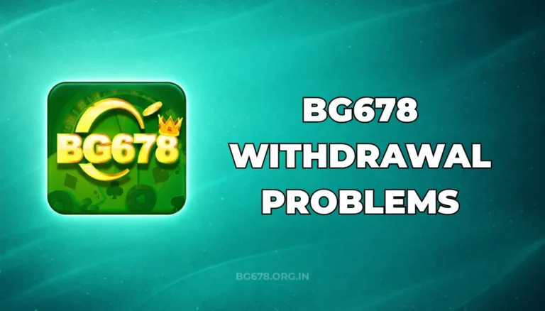 BG678 WITHDRAWAL PROBLEMS